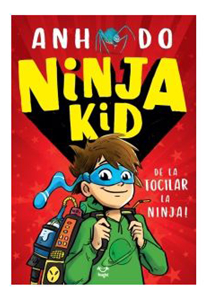 Carte De la tocilar la Ninja! autor Anh Do editura Epica