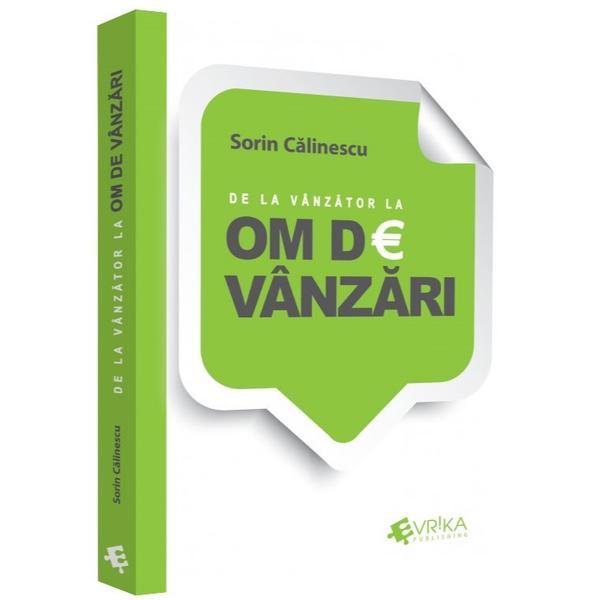 Carte De la vanzator la om de vanzari - Sorin Calinescu