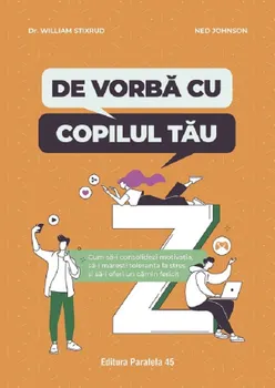 Carte De vorba cu copilul tau. Cum sa-i consolidezi motivatia