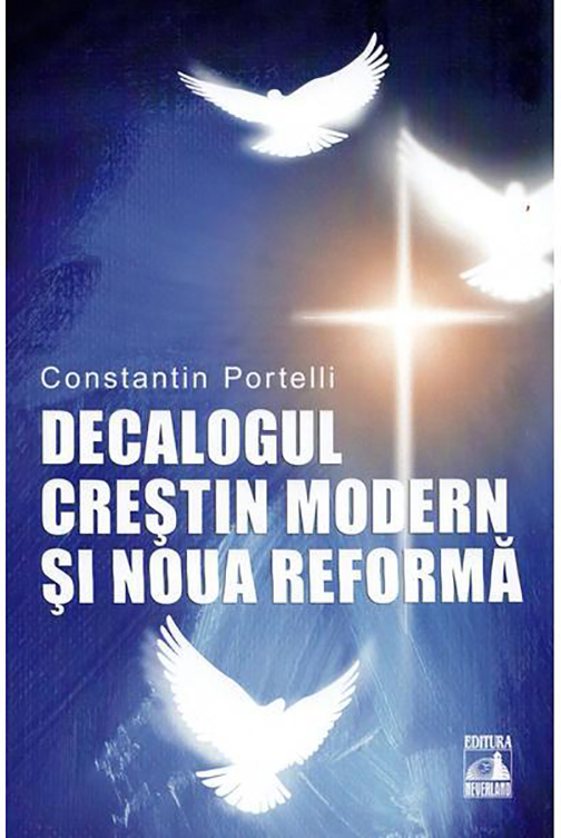 Carte Decalogul crestin modern si noua reforma autor Constantin Portelli editura Neverland