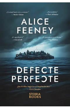 Carte Defecte perfecte - Alice Feeney editura Alice Feeney