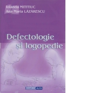 Carte Defectologie si logopedie - note de curs