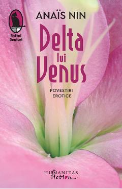 Carte Delta lui Venus - Anais Nin editura Anais Nin