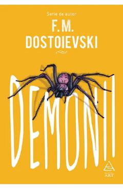 Carte Demonii - F.M. Dostoievski editura F.M. Dostoievski