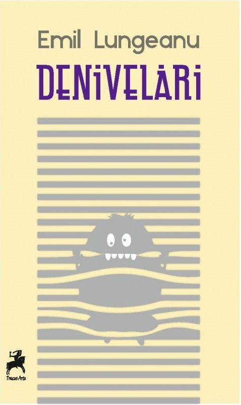 Carte Denivelari autor Emil Lungeanu editura Tracus Arte