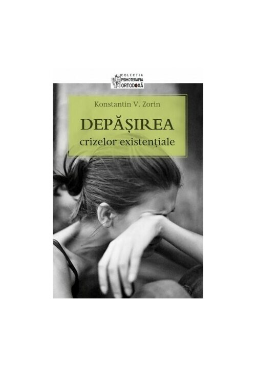Carte Depasirea crizelor existentiale editura Editura Sophia