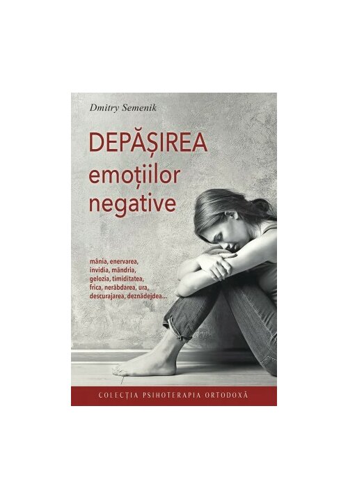 Carte Depasirea emotiilor negative editura Editura Sophia