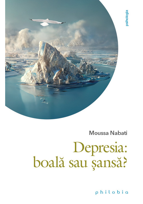 Carte Depresia: boala sau sansa? editura Philobia