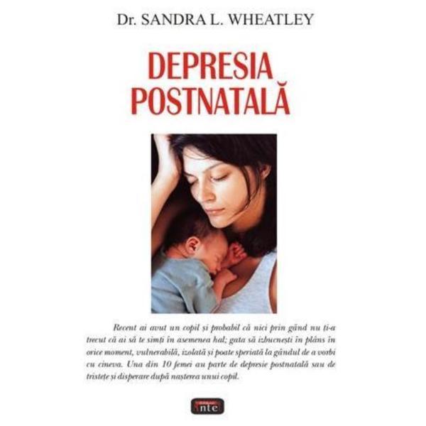 Carte Depresia postnatala - Sandra L. Wheatley