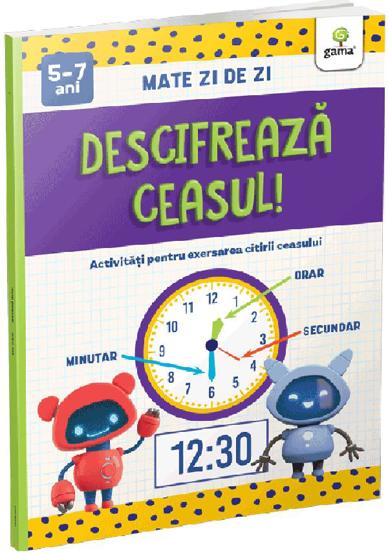 Carte Descifreaza ceasul! editura Gama