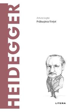 Carte Descopera Filosofia. Heidegger - Arturo Leyte editura Arturo Leyte