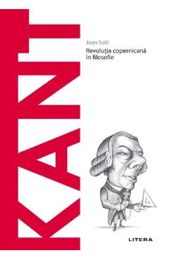 Carte Descopera Filosofia. Kant - Joan Sole editura Joan Sole