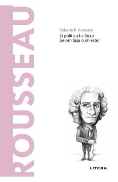 Carte Descopera Filosofia. Rousseau - Roberto R. Aramayo editura Roberto R. Aramayo