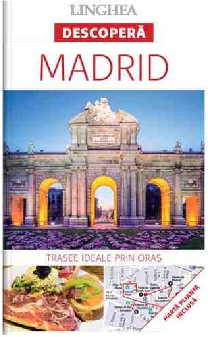 Carte Descopera Madrid   editura Linghea