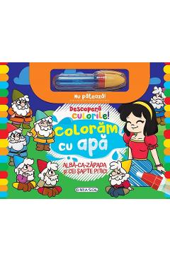 Carte Descopera culorile! Coloram cu apa: Alba-ca-Zapada si cei sapte pitici editura -