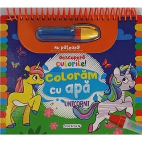 Carte Descopera culorile! Coloram cu apa. Unicorni editura Girasol