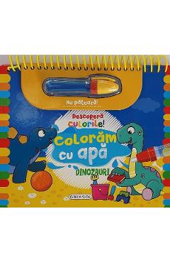 Carte Descopera culorile! Dinozauri editura -