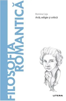 Carte Descopera filosofia. Filosofia romantica. Arta