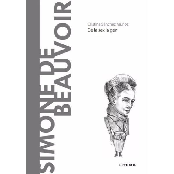 Carte Descopera filosofia. Simone de Beauvoir. De la sex la gen - Cristina Sanchez Munoz
