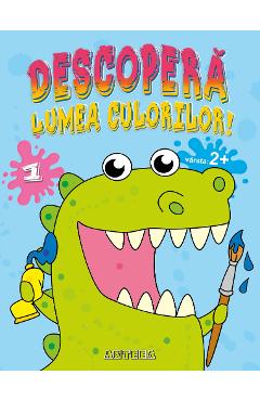 Carte Descopera lumea culorilor 1 editura Autor Anonim