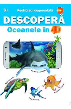 Carte Descopera oceanele in 4D editura Autor Anonim