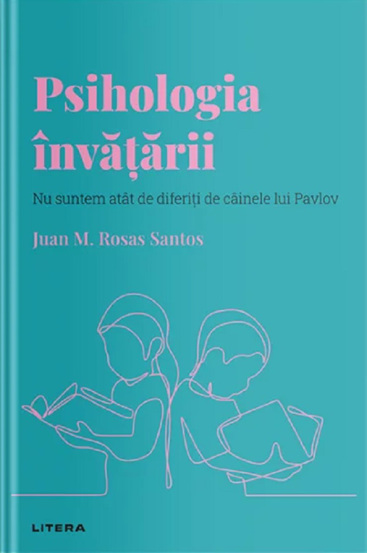 Carte Descopera psihologia. Psihologia invatarii editura Litera