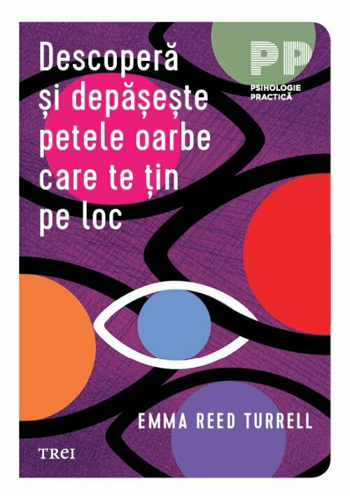 Carte Descopera si depaseste petele oarbe care te tin pe loc editura Trei