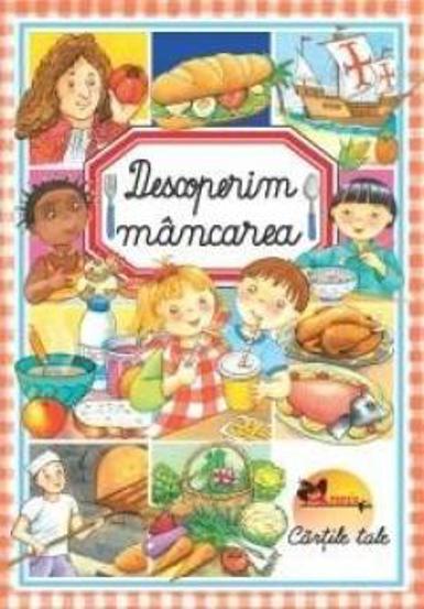 Carte Descoperim mancarea editura Aramis