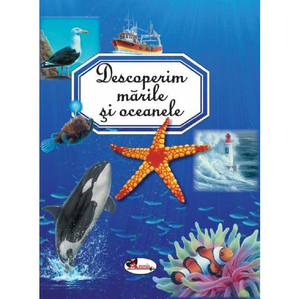 Carte Descoperim marile si oceanele