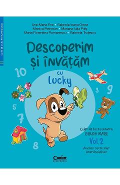 Carte Descoperim si invatam cu Lucky. Grupa mare Vol.2 - Ana-Maria Ene