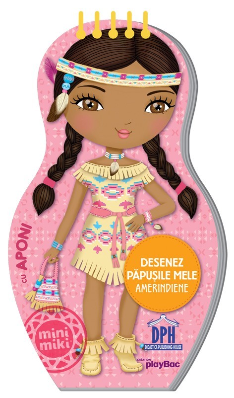 Carte Desenez papusile mele amerindiene... cu Aponi   editura Didactica Publishing House