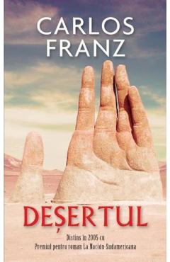 Carte Desertul - Carlos Franz editura Carlos Franz