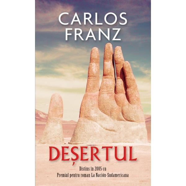 Carte Desertul - Carlos Franz