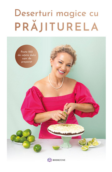 Carte Deserturi magice cu PRĂJITURELA editura Bookzone