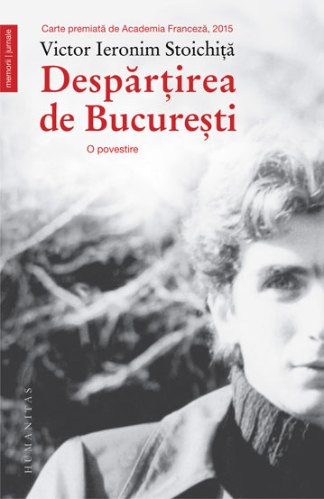 Carte Despărţirea de Bucureşti editura Humanitas