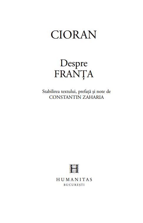 Carte Despre Franta autor Emil Cioran editura Humanitas
