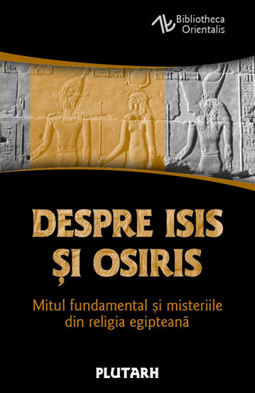 Carte Despre Isis si Osiris editura Herald