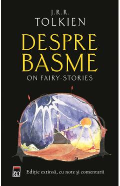 Carte Despre basme. On Fairy-stories - J.R.R. Tolkien editura J.R.R. Tolkien