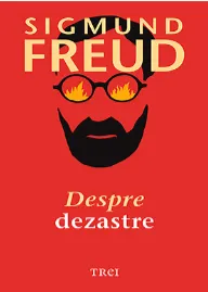 Carte Despre dezastre/Sigmund Freud editura Trei