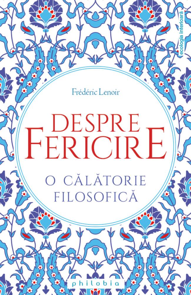 Carte Despre fericire editura Philobia