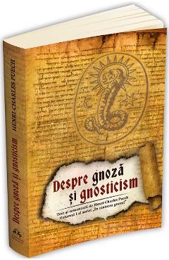 Carte Despre gnoza si gnosticism editura Henri Charles Puech