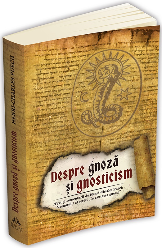 Carte Despre gnoza si gnosticism autor Henri-Charles Puech editura Herald