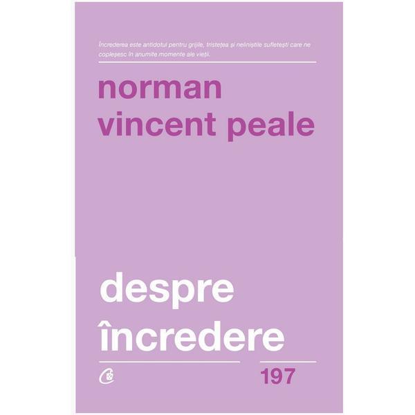 Carte Despre incredere - Norman Vincent Peale