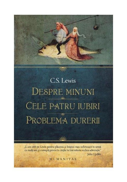 Carte Despre minuni. Cele patru iubiri. Problema durerii editura Humanitas
