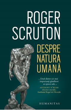 Carte Despre natura umana - Roger Scruton editura Roger Scruton