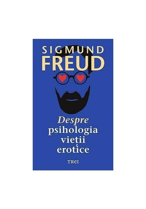 Carte Despre psihologia vietii erotice editura Trei