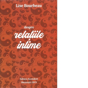 Carte Despre relatiile intime Autor Lise Bourbeau
