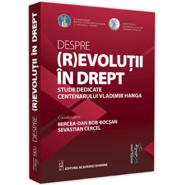Carte Despre (r)evolutii in drept. Studii dedicate centenarului Vladimir Hanga - Mircea-Dan Bob-Bocsan