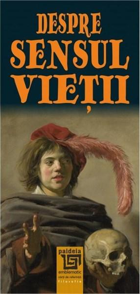 Carte Despre sensul vietii   editura Paideia