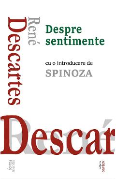 Carte Despre sentimente - Rene Descartes editura Rene Descartes